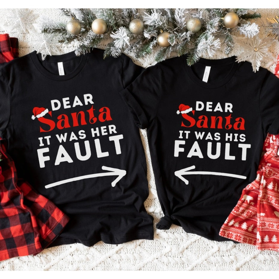 Dear Santa It Was His Her Fault Christmas Couple Tees