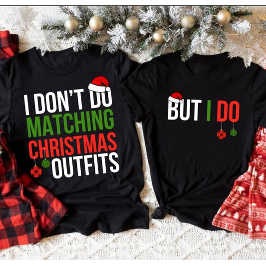 I Don't Do Matching Christmas Outfits Couple Shirts