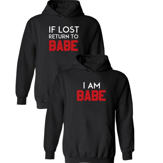 I Am Babe If Lost Return To Babe Funny Couple Hoodies