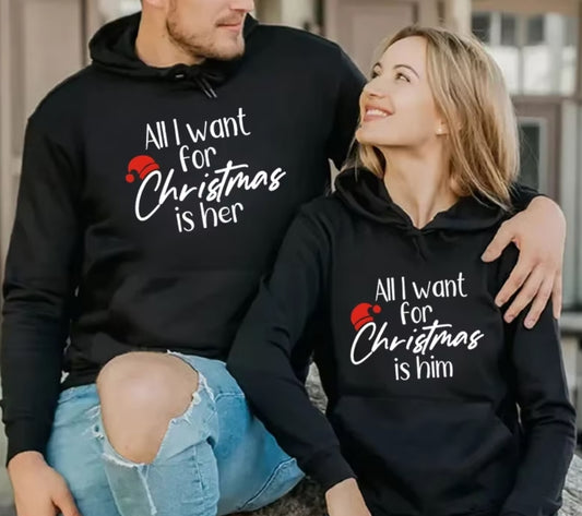 All I Want For Christmas is Her Him Couple Hoodies