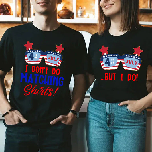 I Don't Do Matching Shirts Funny Couple 4th Of July Shirts
