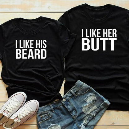 I Like His Beard I Like Her Butt - Funny Matching T-shirt for Couple Lovers