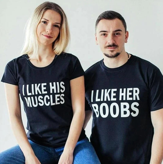 I Like His Mucles I Like Her Boobs Funny Couple Shirt