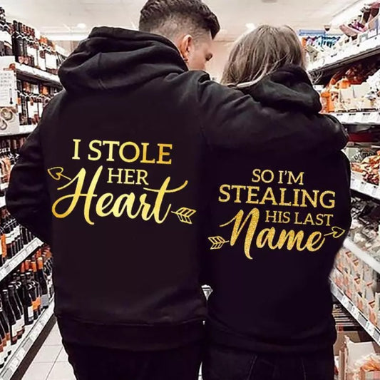 I Stole Her Heart So I'm Stealing His Last Name Couple Hoodies