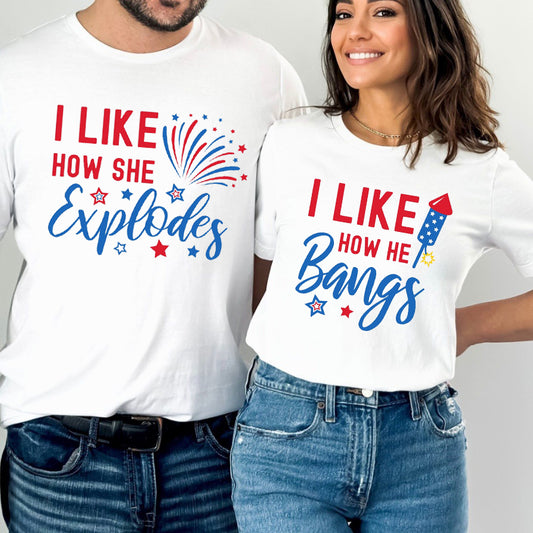 She Explodes He Bangs Funny Couple 4th Of July Shirts